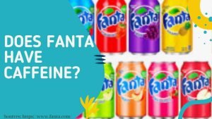 Does Fanta Have Caffeine?