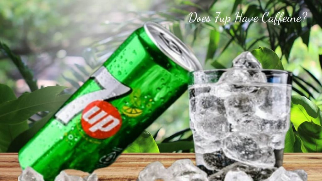 Does 7up Have Caffeine?