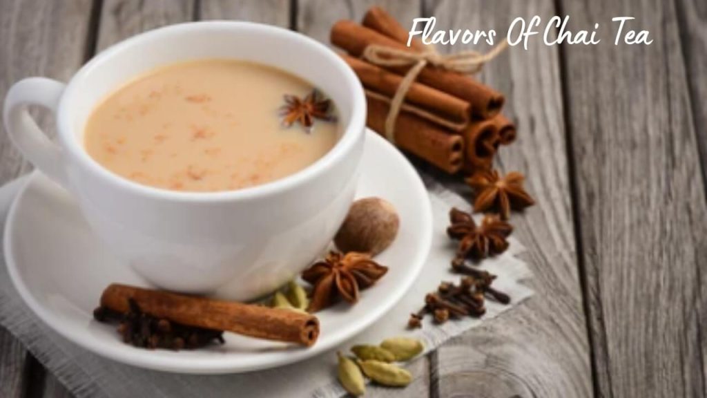 Flavors Of Chai Tea
