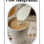 How to Use Nespresso Milk Frother