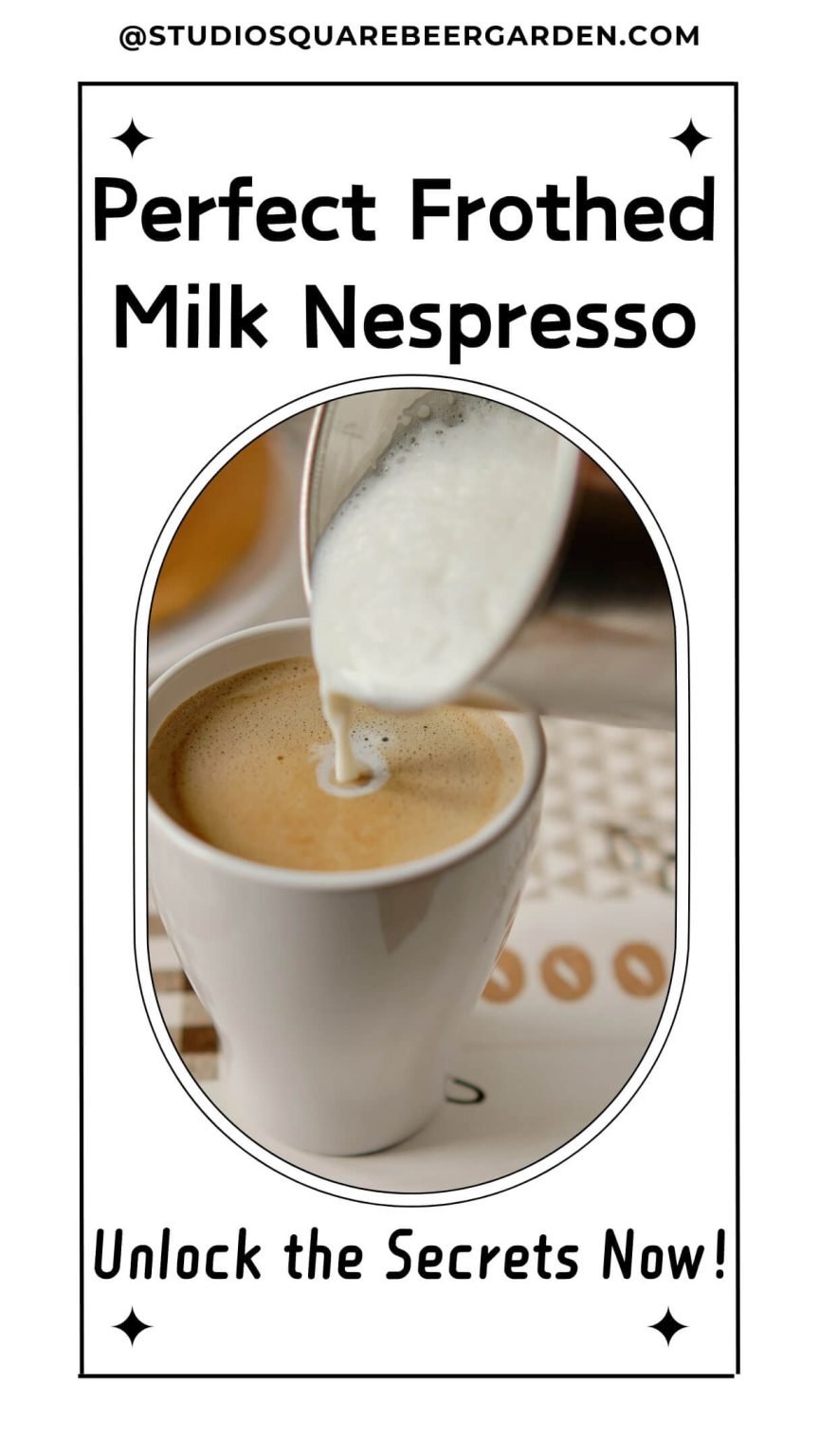 How To Use Nespresso Milk Frother: A Detailed Guide