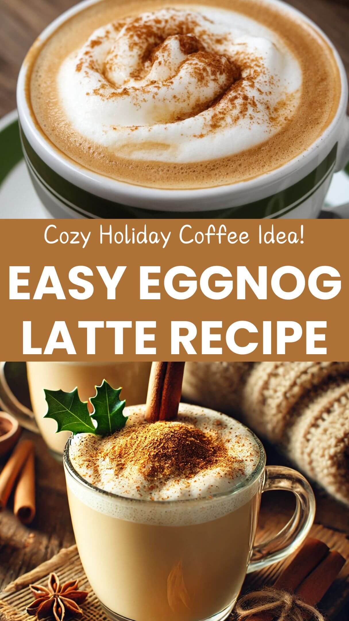 This Eggnog Latte Recipe is a holiday favorite! A cozy blend of eggnog, coffee, and warm spices that’s perfect for holiday mornings or special gatherings. #EggnogLatte #EggnogCoffee #SpicedEggnog