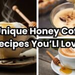 10 Unique Honey Coffee Recipes You’Ll Love