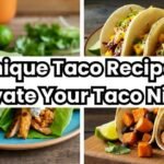 12 Unique Taco Recipe Ideas I to Elevate Your Taco Night