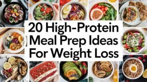 20 High-Protein Meal Prep Ideas for Weight Loss