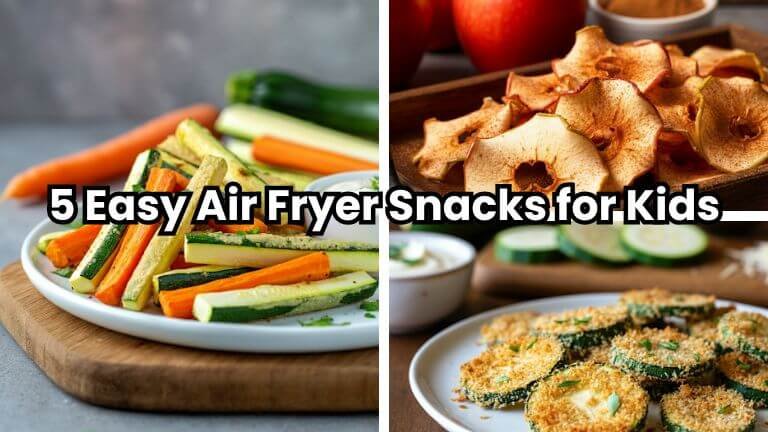 5 Easy Air Fryer Snacks for Kids