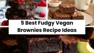 5 Best Fudgy Vegan Brownies Recipe Ideas