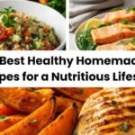 5 Best Healthy Homemade Recipes for a Nutritious Lifestyle