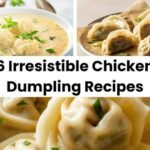 6 Irresistible Chicken Dumpling Recipes