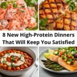 8 New High-Protein Dinners That Will Keep You Satisfied