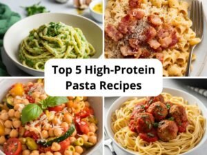 Top 5 High-Protein Pasta Recipes