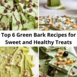 Top 6 Green Bark Recipes for St Patricks Day Treats