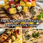 Top 6 High-Protein Chicken Recipes to Try Today