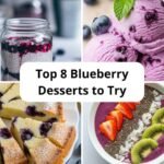 Top 8 Blueberry Dessert Ideas to Try