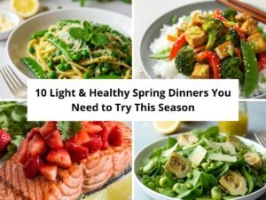 10 Fresh Spring Dinner Recipes