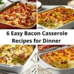 6 Easy Bacon Casserole Recipes for Dinner