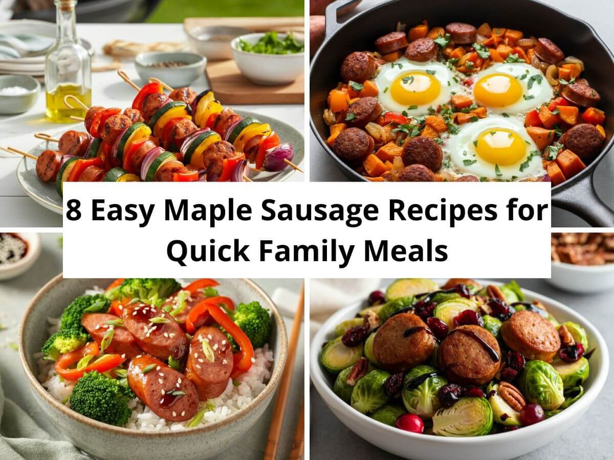 8 Easy Maple Sausage Recipes for Quick Family Meals