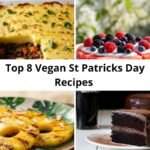 Top 8 Vegan St Patricks Day Recipes