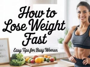How to Lose Weight Fast
