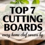 7 Best Cutting Boards That Will Transform Your Kitchen Game